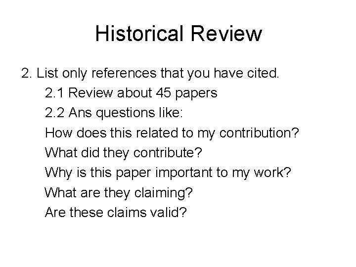 Historical Review 2. List only references that you have cited. 2. 1 Review about
