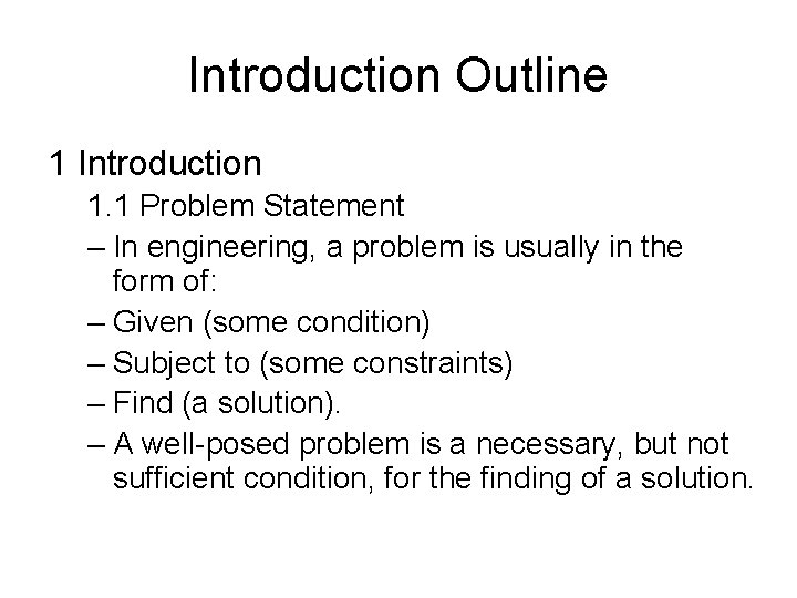 Introduction Outline 1 Introduction 1. 1 Problem Statement – In engineering, a problem is