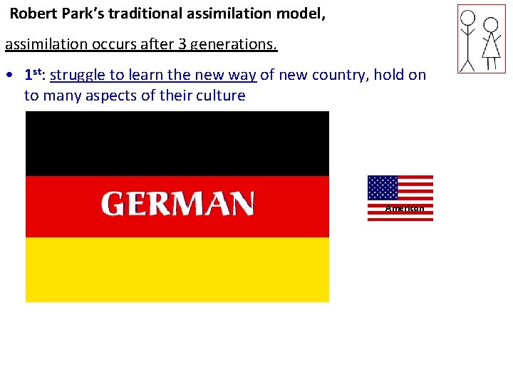 Robert Park’s traditional assimilation model, assimilation occurs after 3 generations. • 1 st: struggle Robert Park’s traditional assimilation model, assimilation occurs after 3 generations. • 1 st: struggle