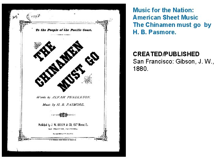 Music for the Nation: American Sheet Music The Chinamen must go by H. B. Music for the Nation: American Sheet Music The Chinamen must go by H. B.