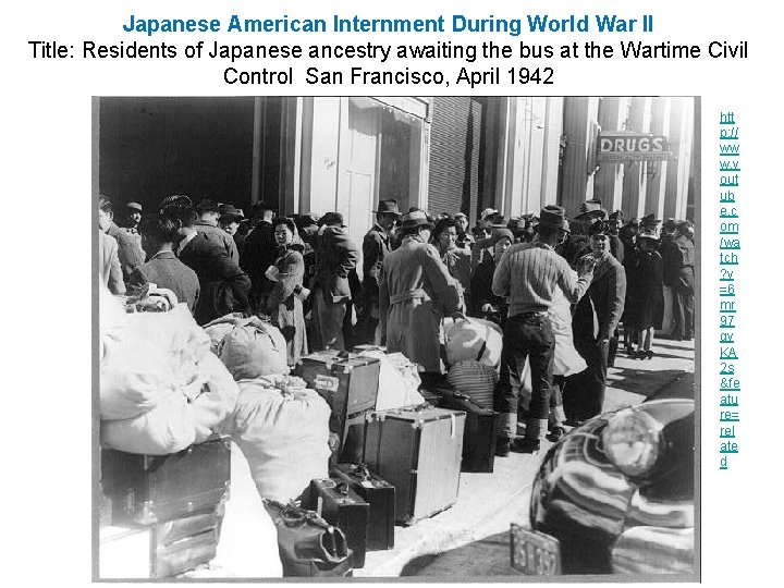 Japanese American Internment During World War II Title: Residents of Japanese ancestry awaiting the Japanese American Internment During World War II Title: Residents of Japanese ancestry awaiting the