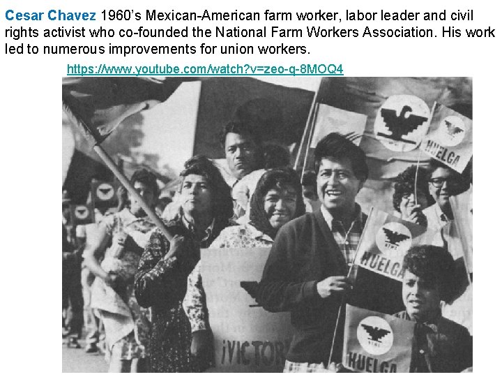 Cesar Chavez 1960’s Mexican-American farm worker, labor leader and civil rights activist who co-founded Cesar Chavez 1960’s Mexican-American farm worker, labor leader and civil rights activist who co-founded
