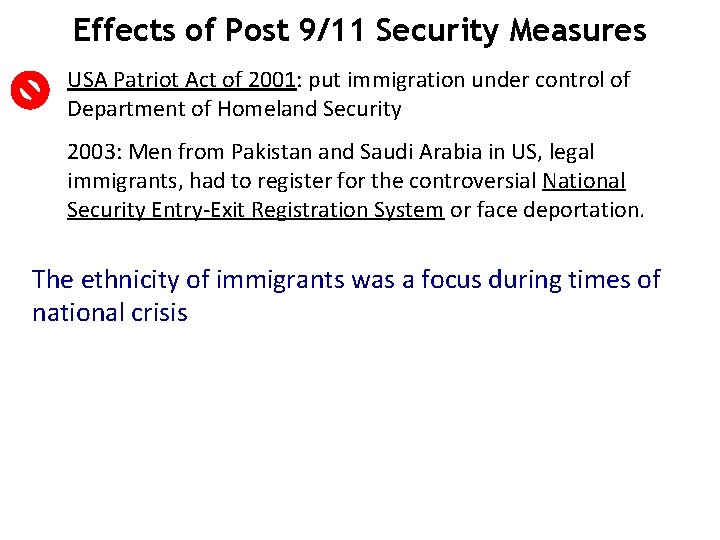Effects of Post 9/11 Security Measures USA Patriot Act of 2001: put immigration under Effects of Post 9/11 Security Measures USA Patriot Act of 2001: put immigration under