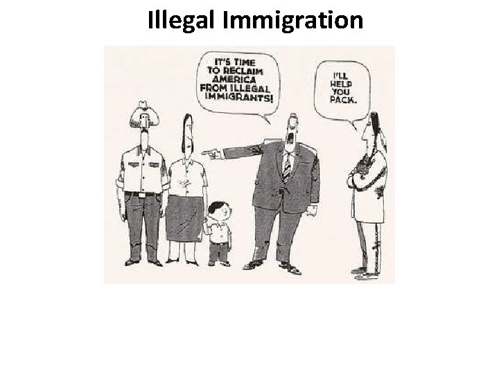 Illegal Immigration Illegal Immigration