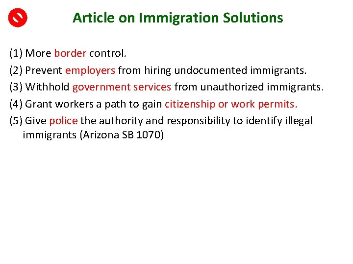 Article on Immigration Solutions (1) More border control. (2) Prevent employers from hiring undocumented Article on Immigration Solutions (1) More border control. (2) Prevent employers from hiring undocumented