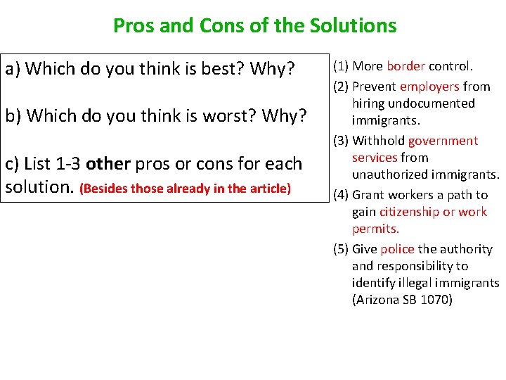 Pros and Cons of the Solutions a) Which do you think is best? Why? Pros and Cons of the Solutions a) Which do you think is best? Why?
