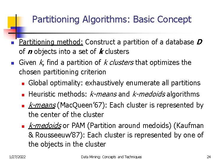 Partitioning Algorithms: Basic Concept n n Partitioning method: Construct a partition of a database