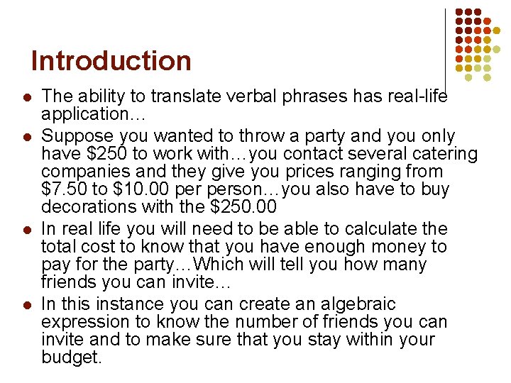 Introduction l l The ability to translate verbal phrases has real-life application… Suppose you