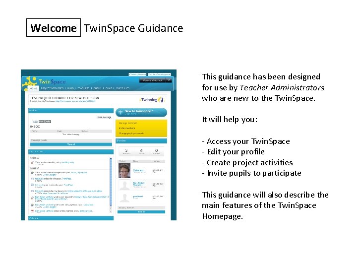 Welcome Twin. Space Guidance This guidance has been designed for use by Teacher Administrators