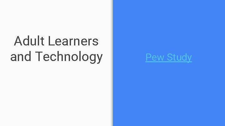 Adult Learners and Technology Pew Study 