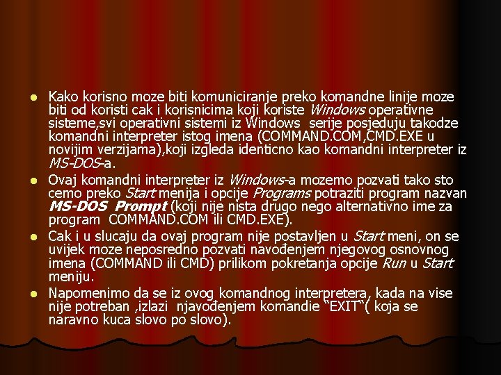 Kako korisno moze biti komuniciranje preko komandne linije moze biti od koristi cak i