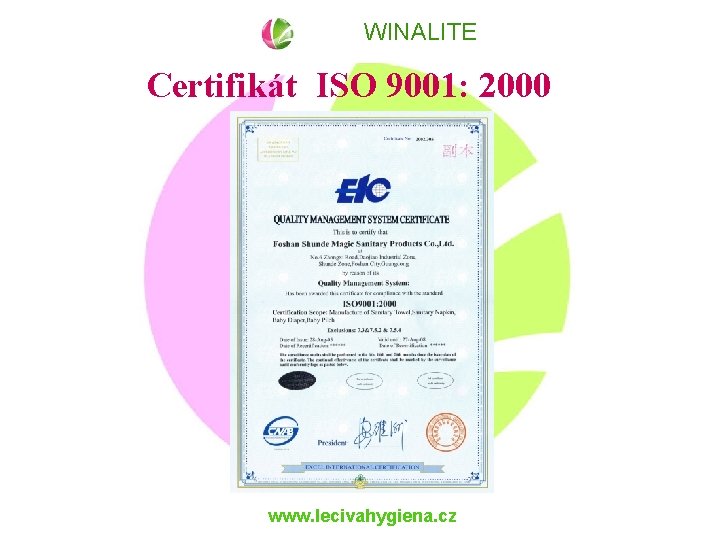 WINALITE Certifikát ISO 9001: 2000 www. lecivahygiena. cz 