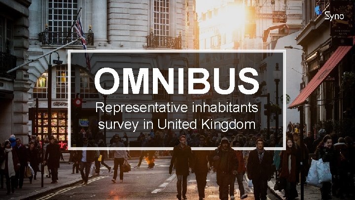 OMNIBUS Representative inhabitants survey in United Kingdom 