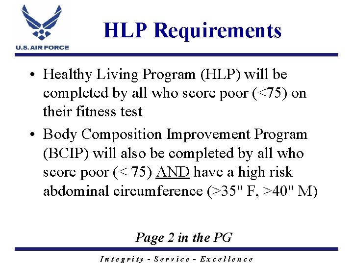 HLP Requirements • Healthy Living Program (HLP) will be completed by all who score