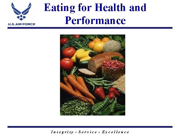 Eating for Health and Performance Integrity - Service - Excellence 