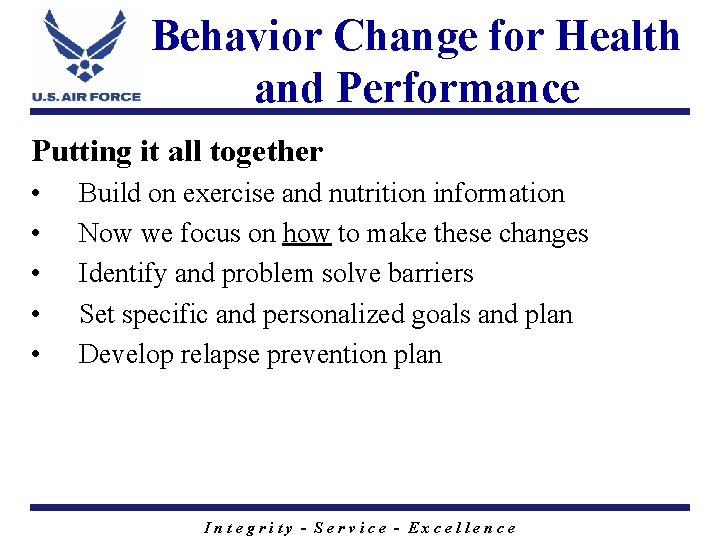 Behavior Change for Health and Performance Putting it all together • • • Build