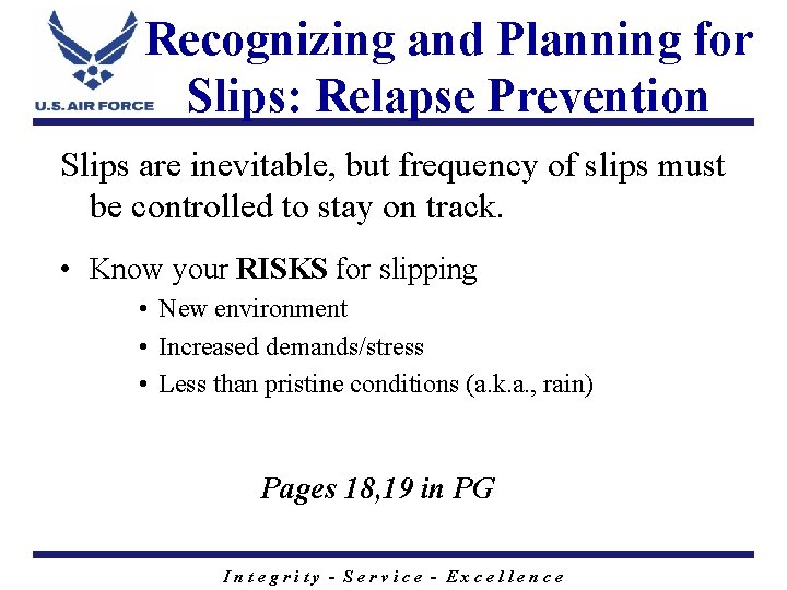 Recognizing and Planning for Slips: Relapse Prevention Slips are inevitable, but frequency of slips