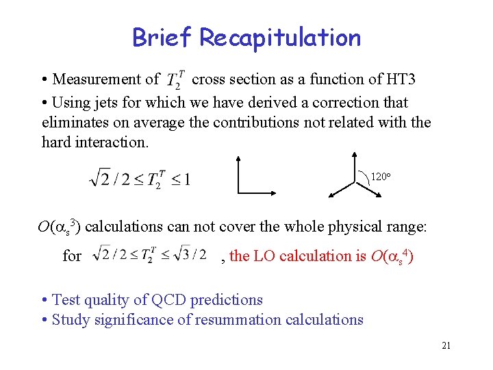 Brief Recapitulation • Measurement of cross section as a function of HT 3 • Brief Recapitulation • Measurement of cross section as a function of HT 3 •