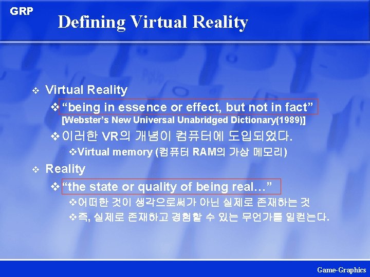 GRP v Defining Virtual Reality v“being in essence or effect, but not in fact”