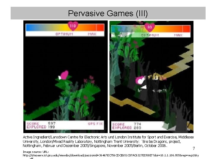 Pervasive Games (III) Active Ingredient/Lansdown Centre for Electronic Arts und London Institute for Sport