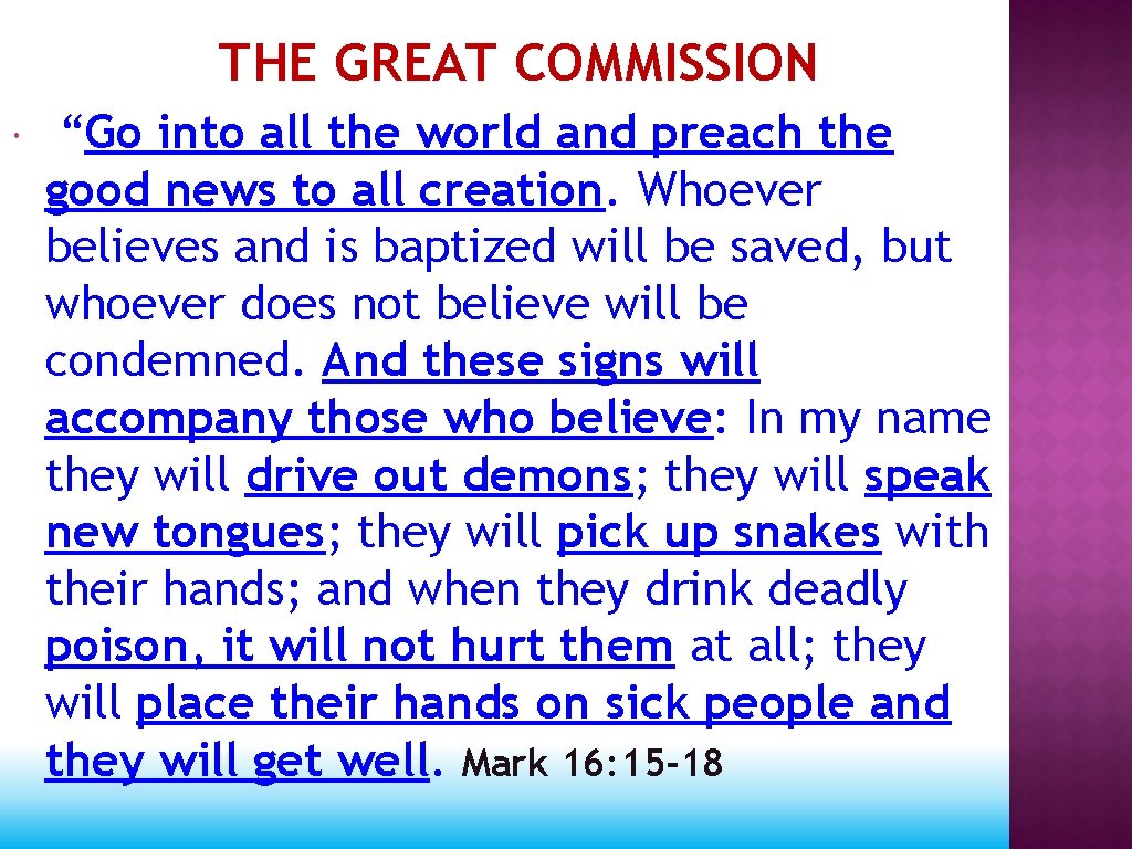 THE GREAT COMMISSION “Go into all the world and preach the good news to