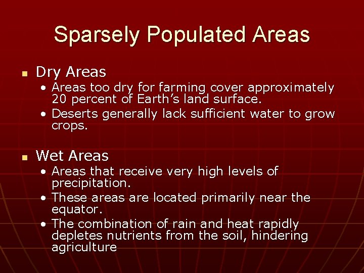 Sparsely Populated Areas n Dry Areas • Areas too dry for farming cover approximately