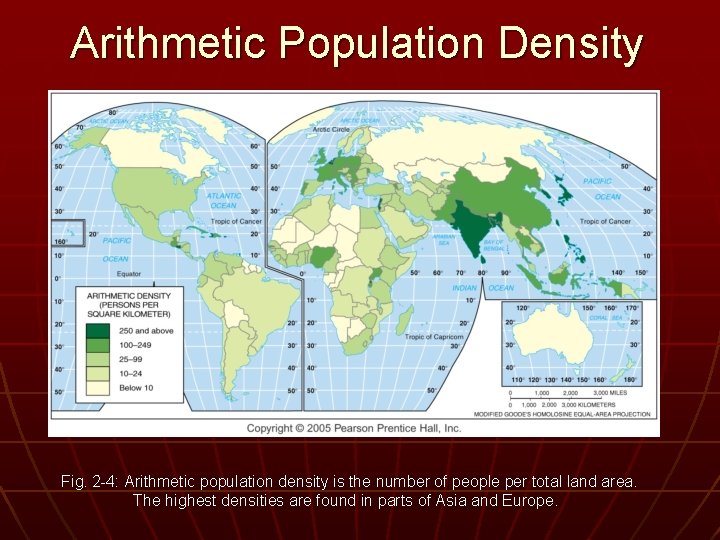 Arithmetic Population Density Fig. 2 -4: Arithmetic population density is the number of people
