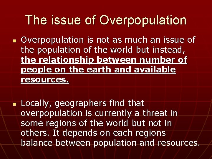 The issue of Overpopulation n n Overpopulation is not as much an issue of