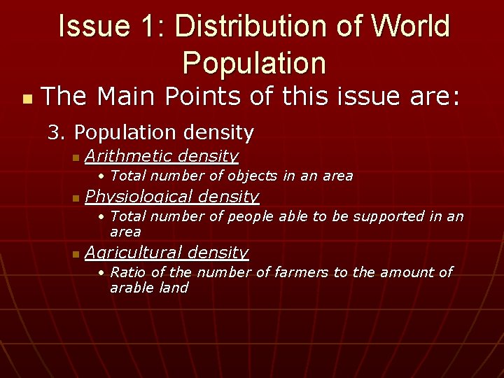 Issue 1: Distribution of World Population n The Main Points of this issue are: