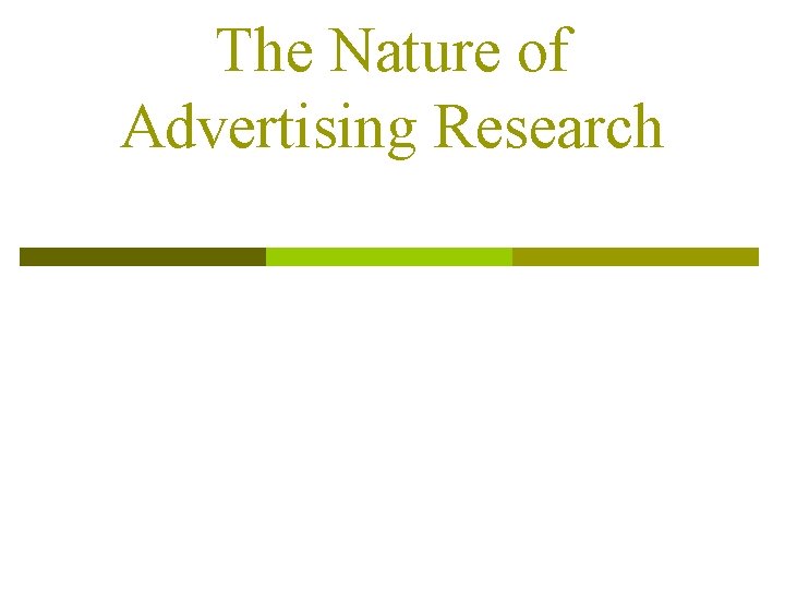The Nature of Advertising Research 