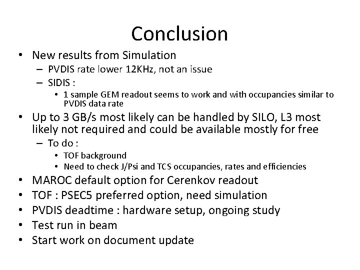 Conclusion • New results from Simulation – PVDIS rate lower 12 KHz, not an