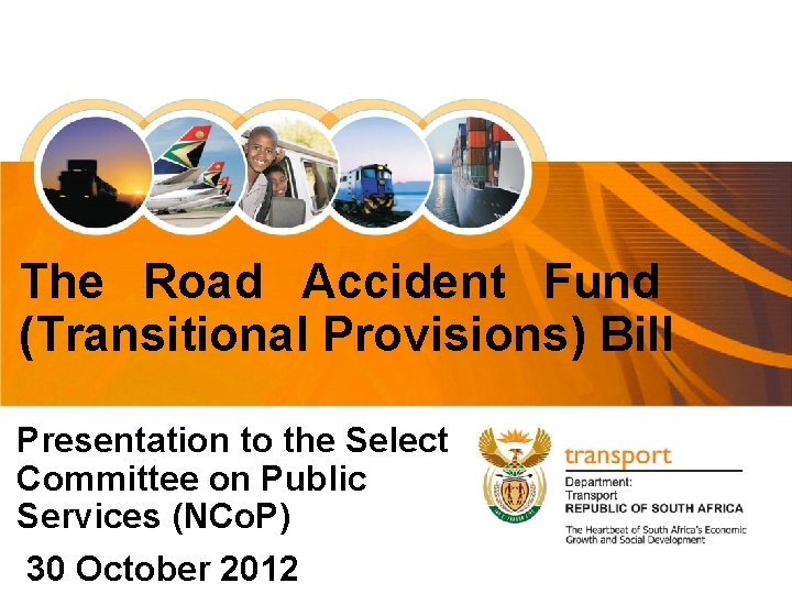 The Road Accident Fund (Transitional Provisions) Bill Presentation to the Select Committee on Public