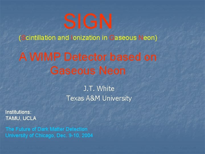 SIGN (Scintillation and Ionization in Gaseous Neon) A WIMP Detector based on Gaseous Neon