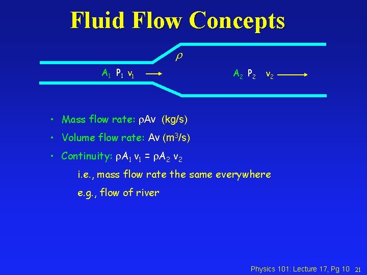 Fluid Flow Concepts r A 1 P 1 v 1 A 2 P 2