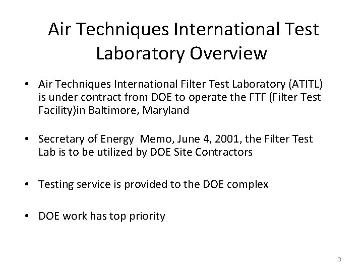 Air Techniques International Test Laboratory Overview • Air Techniques International Filter Test Laboratory (ATITL)