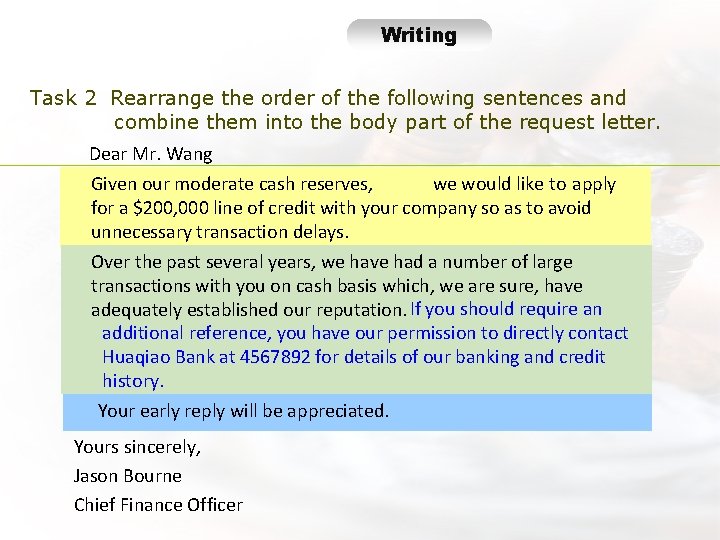 Writing WTask 2 Rearrange the order of the following sentences and combine them into