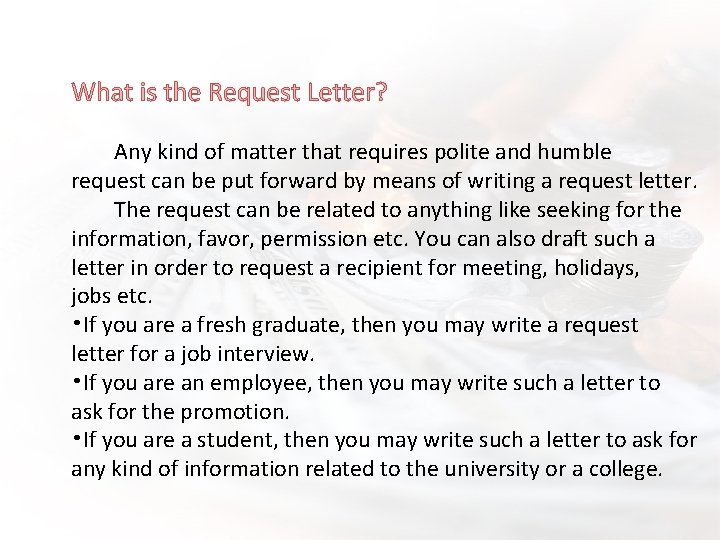 What is the Request Letter? Any kind of matter that requires polite and humble