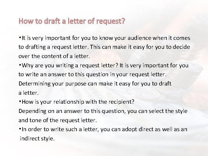 How to draft a letter of request? • It is very important for you