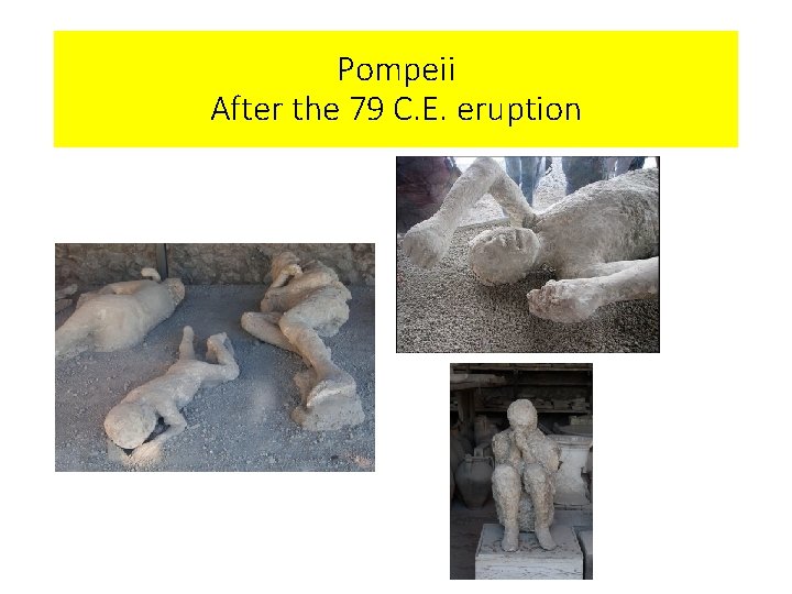 Pompeii After the 79 C. E. eruption 
