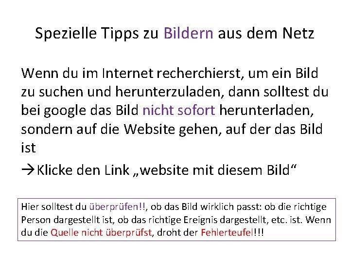 Spezielle Tipps zu Bildern aus dem Netz Wenn du im Internet recherchierst, um ein