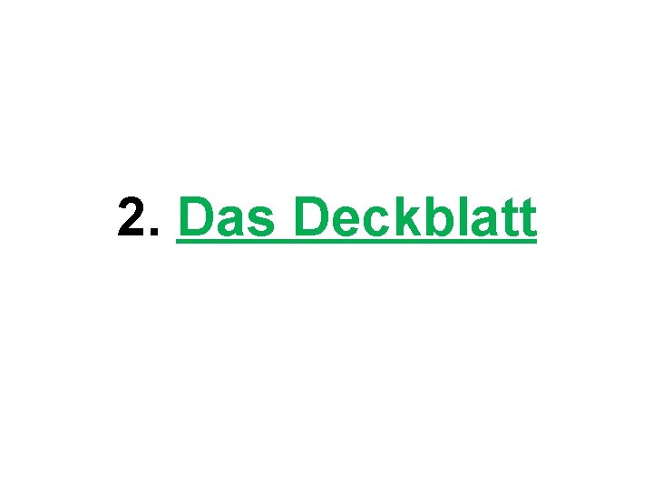 2. Das Deckblatt 