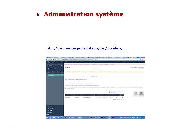  • Administration système http: //www. webdesign-desbat. com/blog/wp-admin/ 19 