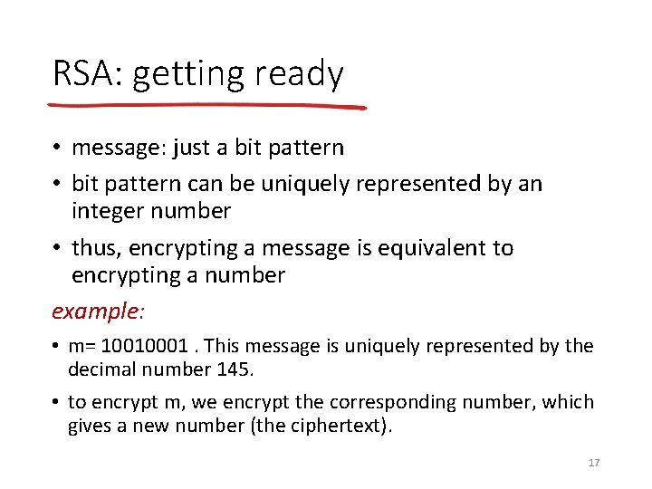 RSA: getting ready • message: just a bit pattern • bit pattern can be