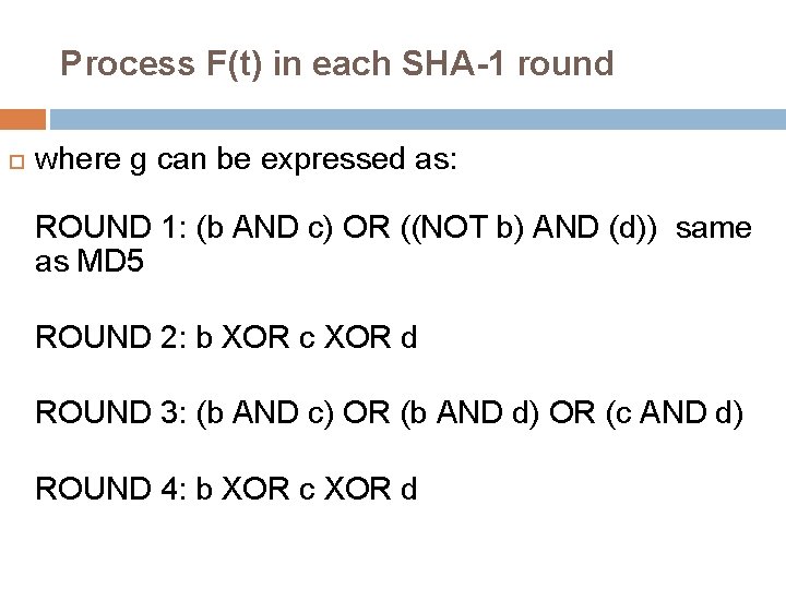 Process F(t) in each SHA-1 round where g can be expressed as: ROUND 1: