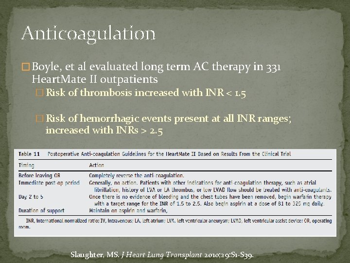Anticoagulation � Boyle, et al evaluated long term AC therapy in 331 Heart. Mate