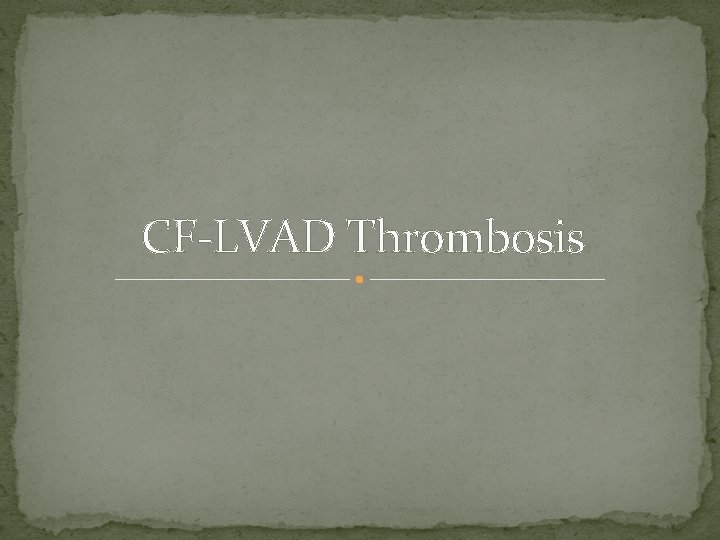 CF-LVAD Thrombosis 