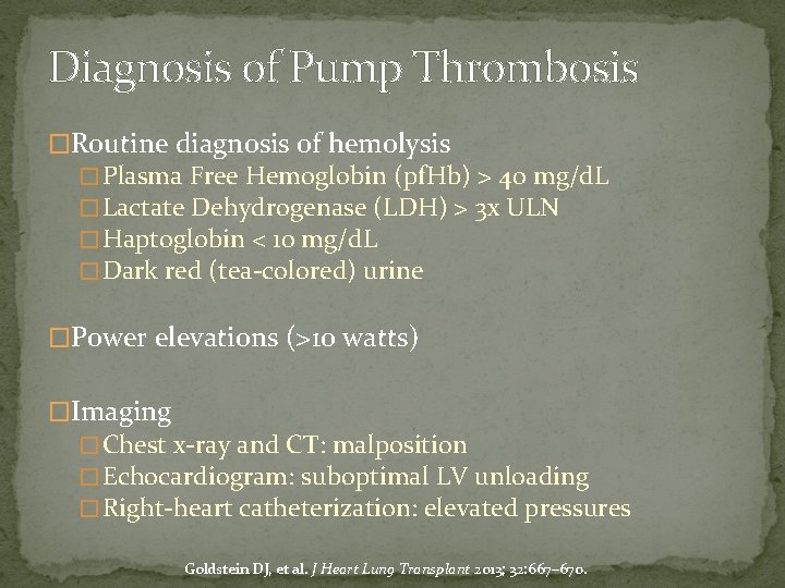 Diagnosis of Pump Thrombosis �Routine diagnosis of hemolysis � Plasma Free Hemoglobin (pf. Hb)