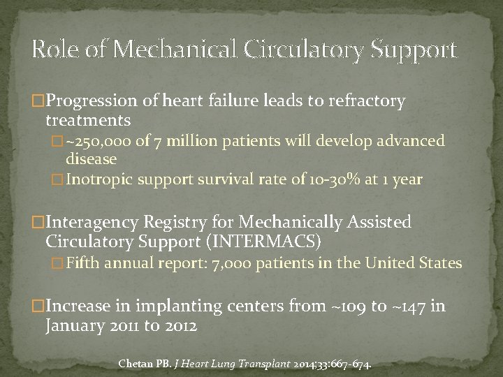 Role of Mechanical Circulatory Support �Progression of heart failure leads to refractory treatments �