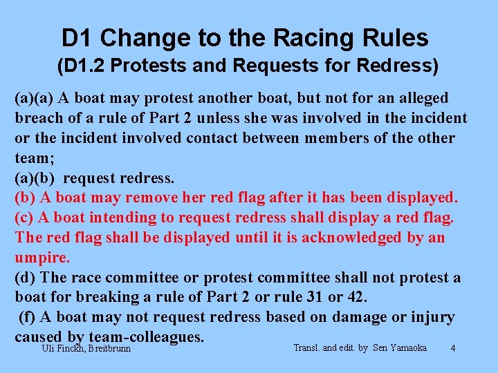 D 1 Change to the Racing Rules (D 1. 2 Protests and Requests for D 1 Change to the Racing Rules (D 1. 2 Protests and Requests for