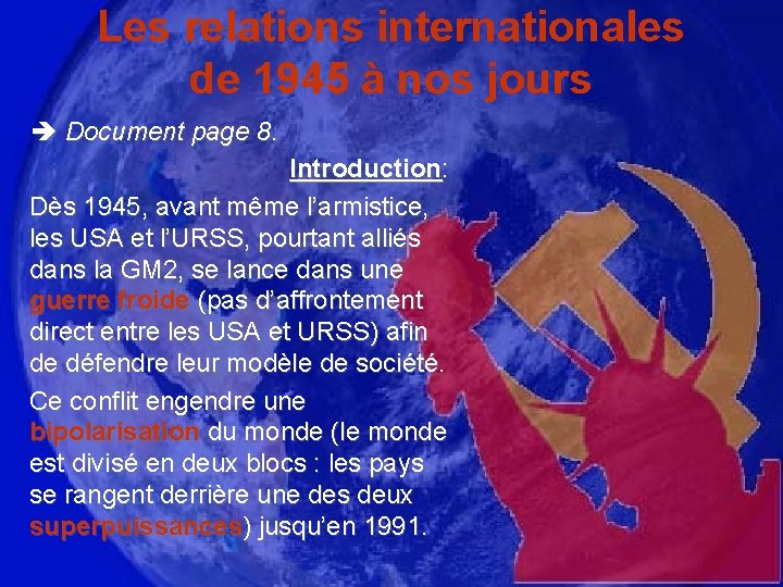 Les relations internationales de 1945 à nos jours è Document page 8. Introduction: Dès